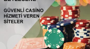 Güvenli Casino Hizmeti Veren Siteler