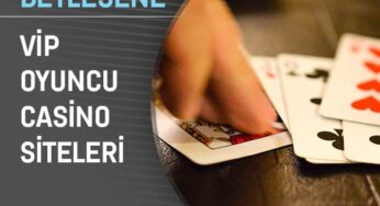 Vip Oyuncu Casino Siteleri