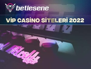 vip casino siteleri 2022