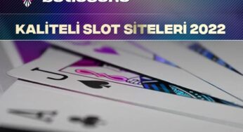 Kaliteli Slot Siteleri 2022