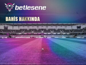 betlesene bahis hakkinda