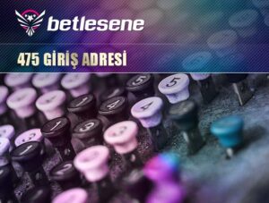 betlesene475 giris adresi