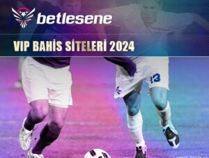 vip bahis siteleri 2024